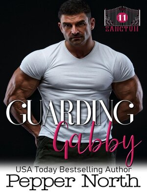 cover image of Guarding Gabby--A SANCTUM Novel
